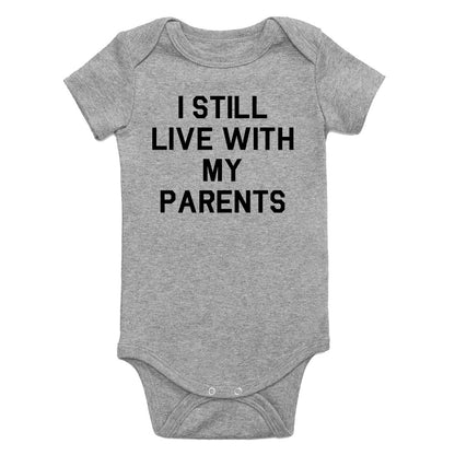 I Still Live With My Parents Funny Infant Baby Boys Bodysuit Grey