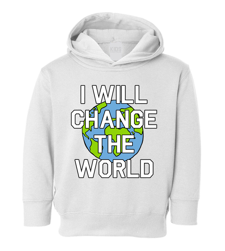 I Will Change The World Toddler Boys Pullover Hoodie White