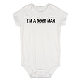 Im A Boob Man Funny Baby Bodysuit One Piece White