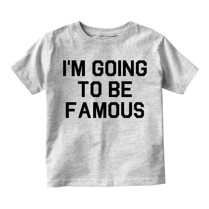 Im Going To Be Famous Infant Baby Boys Short Sleeve T-Shirt Grey