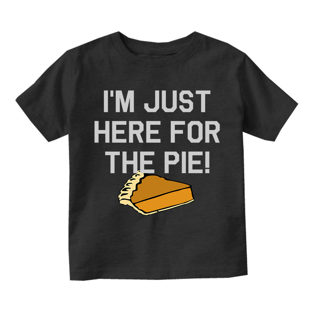 Im Just Here For The Pie Thanksgiving Infant Baby Boys Short Sleeve T-Shirt Black