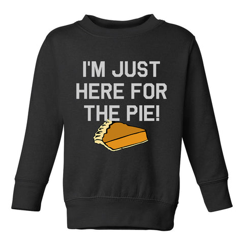 Im Just Here For The Pie Thanksgiving Toddler Boys Crewneck Sweatshirt Black