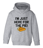 Im Just Here For The Pie Thanksgiving Toddler Boys Pullover Hoodie Grey