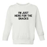 Im Just Here For The Snacks Funny Toddler Boys Crewneck Sweatshirt White