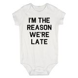 Im The Reason Were Late Funny Infant Baby Boys Bodysuit White