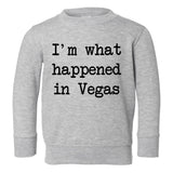 Im What Happened In Vegas Toddler Boys Crewneck Sweatshirt Grey