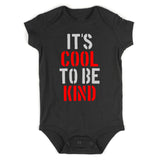 Its Cool To Be Kind Infant Baby Boys Bodysuit Black