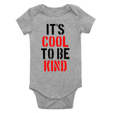 Its Cool To Be Kind Infant Baby Boys Bodysuit Grey