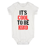 Its Cool To Be Kind Infant Baby Boys Bodysuit White