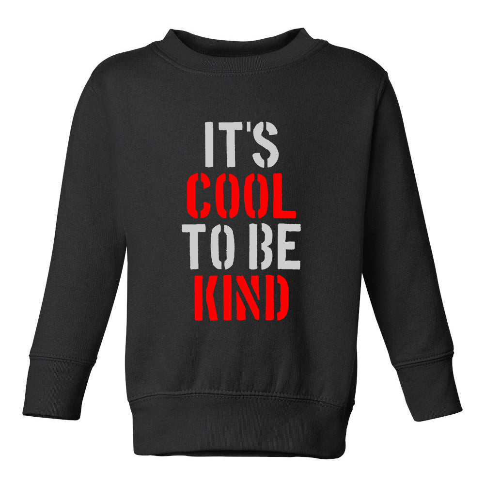 Its Cool To Be Kind Toddler Boys Crewneck Sweatshirt Black
