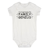 Its Tough Being The Family Genius Baby Bodysuit One Piece White