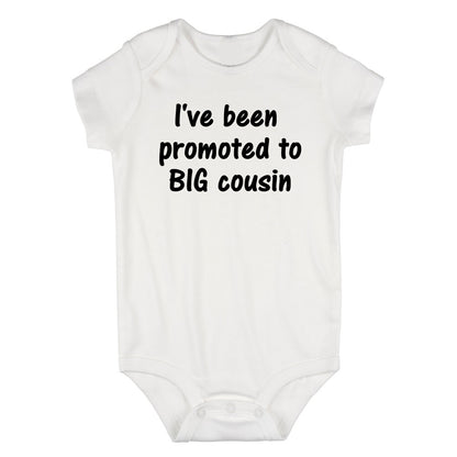 Ive Been Promoted To Big Cousin Infant Baby Boys Bodysuit White