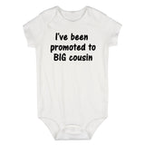Ive Been Promoted To Big Cousin Infant Baby Boys Bodysuit White