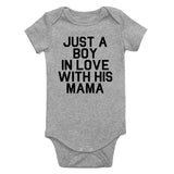 Just A Boy In Love With His Mama Infant Baby Boys Bodysuit Grey
