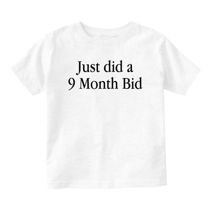 Just Did A Bid Baby Toddler Short Sleeve T-Shirt White