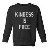 Kindness Is Free Toddler Boys Crewneck Sweatshirt Black