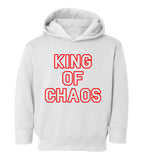 King Of Chaos Funny Toddler Boys Pullover Hoodie White