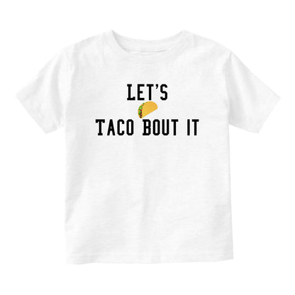 Lets Taco Bout It Baby Toddler Short Sleeve T-Shirt White