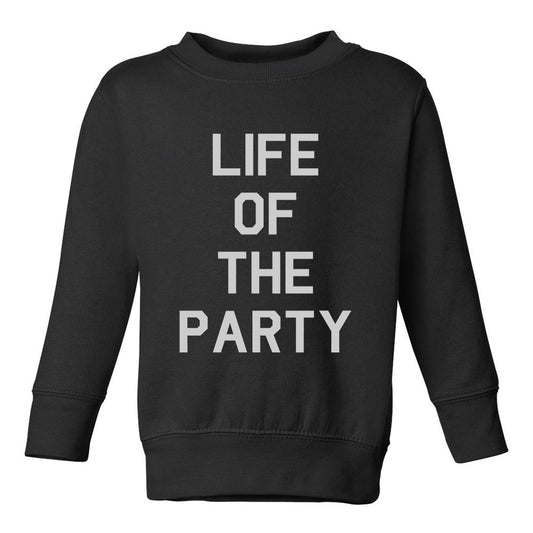 Life Of The Party Birthday Toddler Boys Crewneck Sweatshirt Black