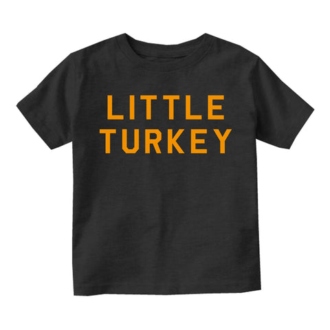 Little Turkey Thanksgiving Toddler Boys Short Sleeve T-Shirt Black