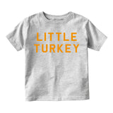 Little Turkey Thanksgiving Toddler Boys Short Sleeve T-Shirt Grey