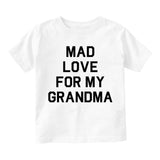 Mad Love For My Grandma Toddler Boys Short Sleeve T-Shirt White