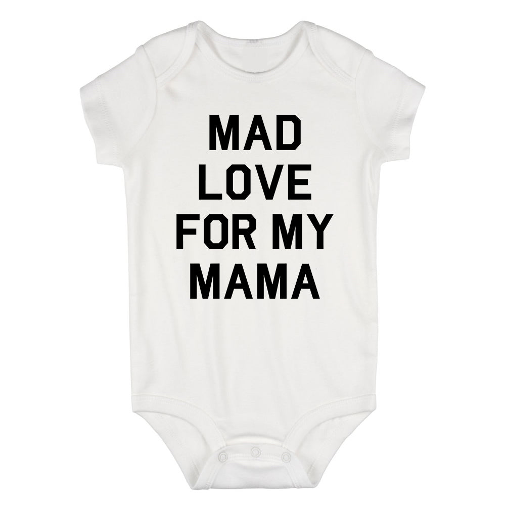 Mad Love For My Mama Infant Baby Boys Bodysuit White