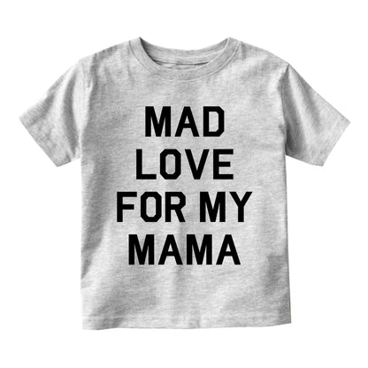 Mad Love For My Mama Toddler Boys Short Sleeve T-Shirt Grey