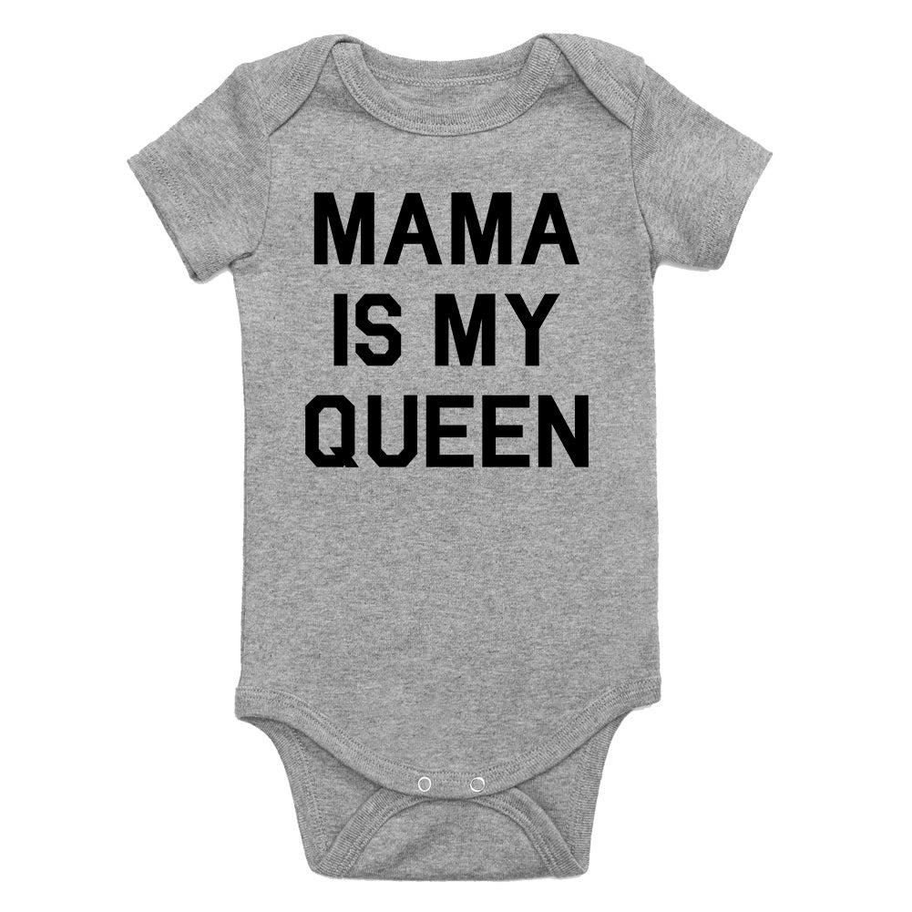 Mama Is My Queen Infant Baby Boys Bodysuit Grey