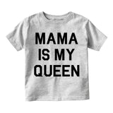 Mama Is My Queen Infant Baby Boys Short Sleeve T-Shirt Grey