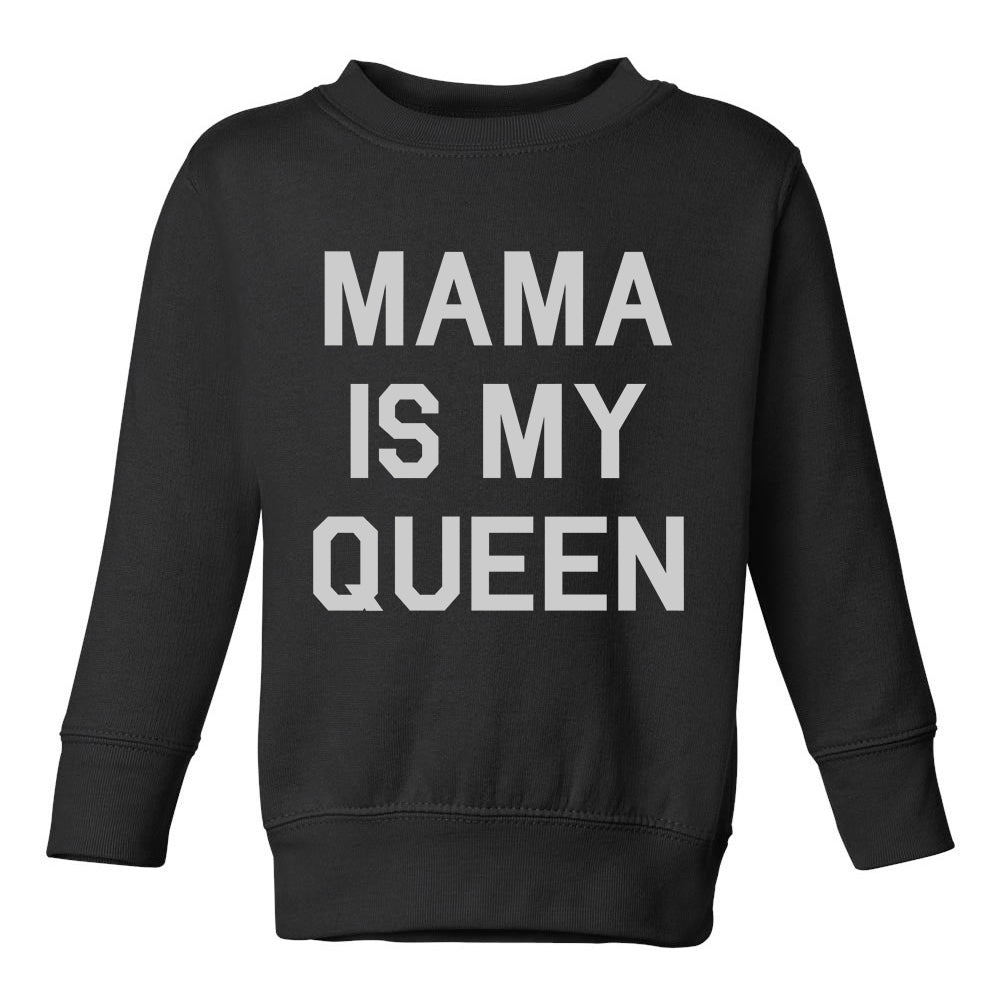 Mama Is My Queen Toddler Boys Crewneck Sweatshirt Black