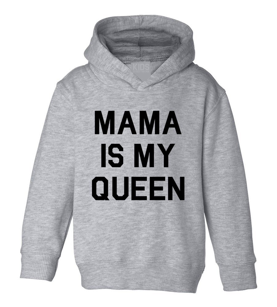 Mama Is My Queen Toddler Boys Pullover Hoodie Grey