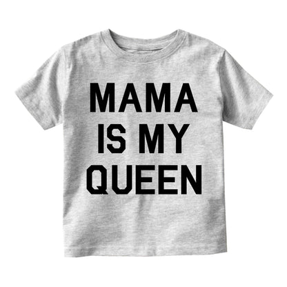 Mama Is My Queen Toddler Boys Short Sleeve T-Shirt Grey