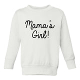 Mamas Girl Script Toddler Girls Crewneck Sweatshirt White