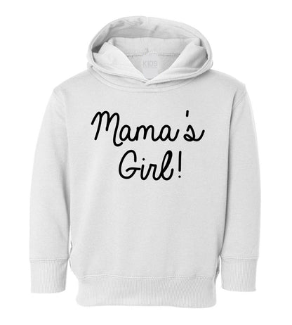 Mamas Girl Script Toddler Girls Pullover Hoodie White