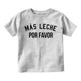 Mas Leche Por Favor Funny Toddler Boys Short Sleeve T-Shirt Grey