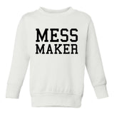 Mess Maker Funny Toddler Boys Crewneck Sweatshirt White
