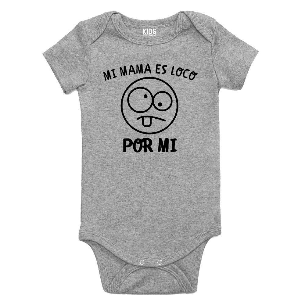 Mi Mama Es Loco Por Mi Baby Bodysuit One Piece Grey