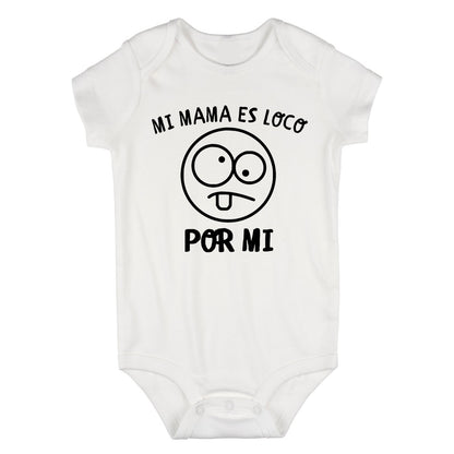 Mi Mama Es Loco Por Mi Baby Bodysuit One Piece White