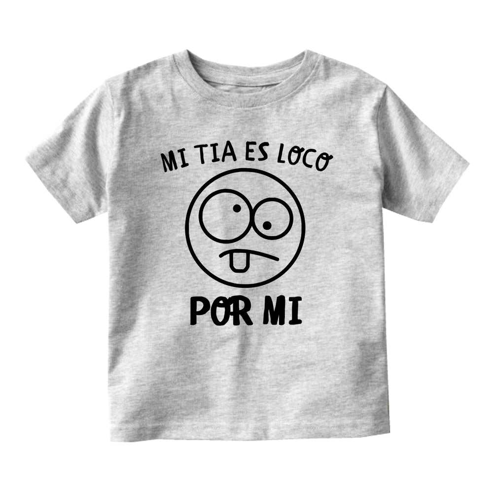 Mi Tia Es Loco Por Mi Baby Toddler Short Sleeve T-Shirt Grey
