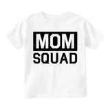 Mom Squad Infant Baby Boys Short Sleeve T-Shirt White