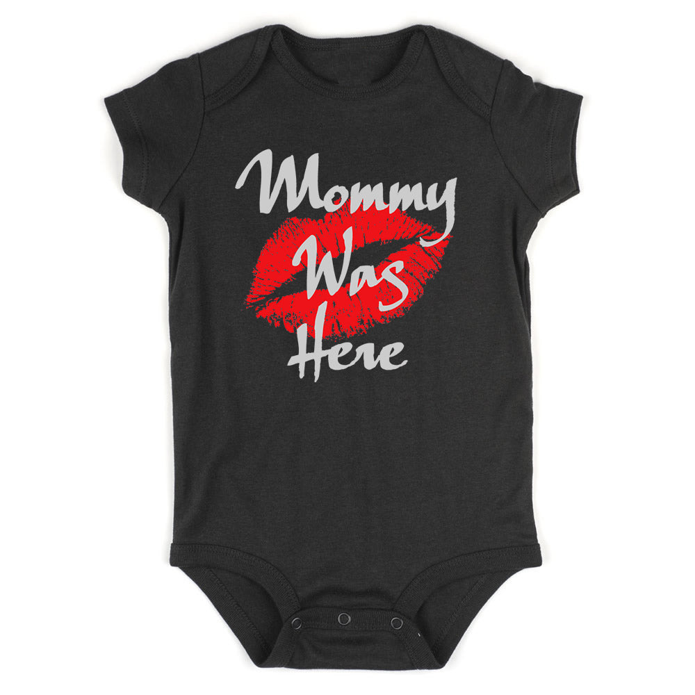 Mommy Was Here Baby Bodysuit One Piece Black