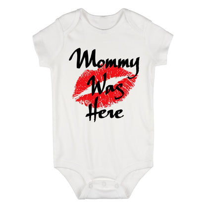 Mommy Was Here Baby Bodysuit One Piece White