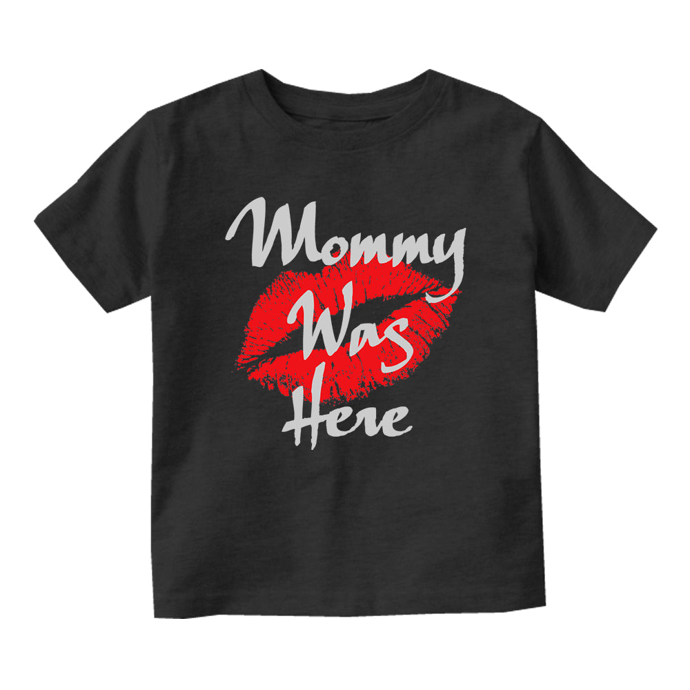 Mommy Was Here Baby Infant Short Sleeve T-Shirt Black