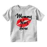 Mommy Was Here Baby Toddler Short Sleeve T-Shirt Grey