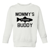 Mommys Fishing Buddy Toddler Boys Crewneck Sweatshirt White