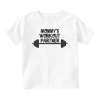 Mommys Workout Partner Baby Infant Short Sleeve T-Shirt White