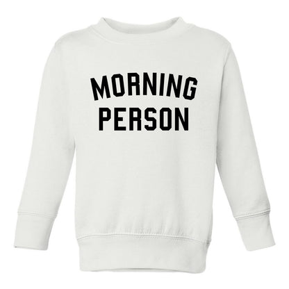 Morning Person Funny Toddler Boys Crewneck Sweatshirt White