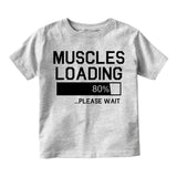 Muscles Loading Please Wait Gym Infant Baby Boys Short Sleeve T-Shirt Grey
