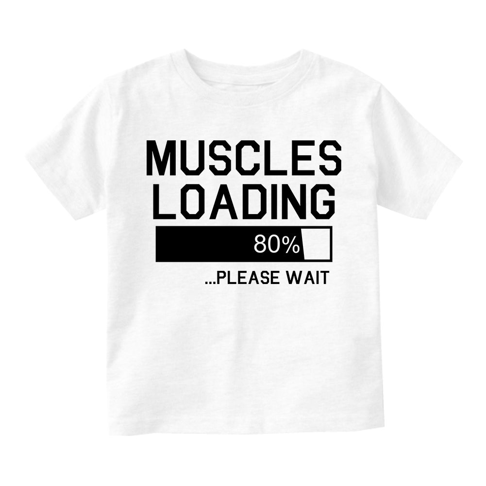 Muscles Loading Please Wait Gym Infant Baby Boys Short Sleeve T-Shirt White